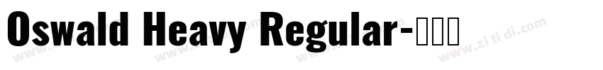 Oswald Heavy Regular字体转换